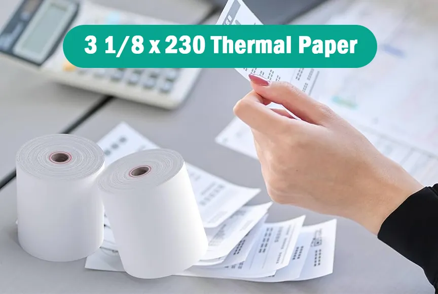 Everything You Need to Know About 3 1/8 x 230 Thermal Paper