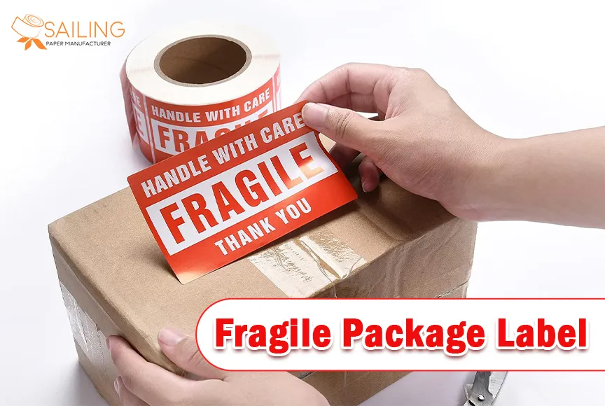 The Role Of Fragile Package Label In the Safe Shipping and Handling Of Delicate Items